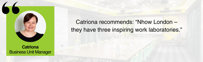 Image of Catriona, EDGE Venues' Business Unit Manager, and her quote: Cat recommends “Nhow London – they have three inspiring work laboratories.