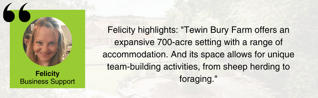 Image of Felicity, EDGE Venues' Business Support, and her quote: "Tewin Bury Farm offers an expansive 700-acre setting with a range of accommodation. And its space allows for unique team-building activities, from sheep herding to foraging."