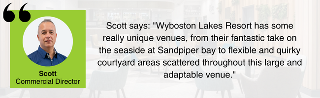 Image of Scott, EDGE Venues' Business Operations Director, with the quote: Scott says: "Wyboston Lakes Resort has some really unique venues, from their fantastic take on the seaside at Sandpiper bay to flexible and quirky courtyard areas scattered throughout this large and adaptable venue."